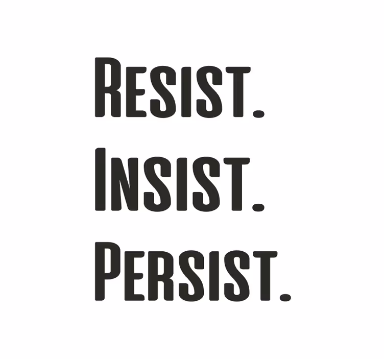 Office roller blind resist, insist, persist - TenStickers