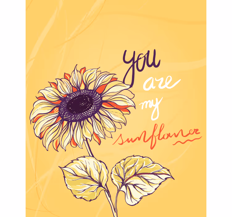 You are my sunflower flowers and plants roller blind - TenStickers
