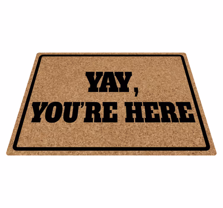 Yay You're Here custom vinyl rug - TenStickers
