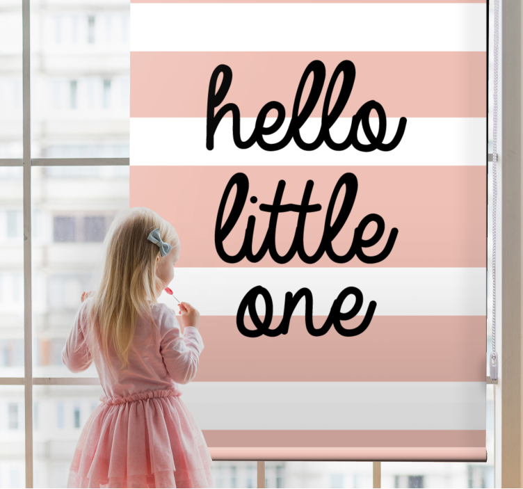"Hello Little One" text roller blind - TenStickers