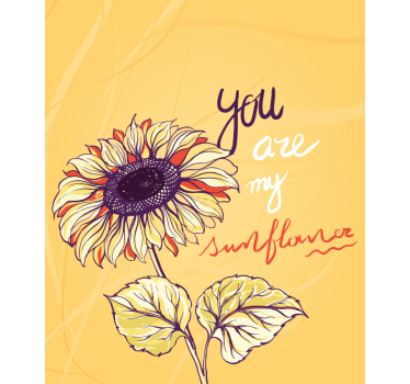 You are my sunflower flowers and plants roller blind - TenStickers
