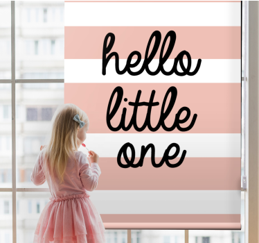 "Hello Little One" text roller blind - TenStickers