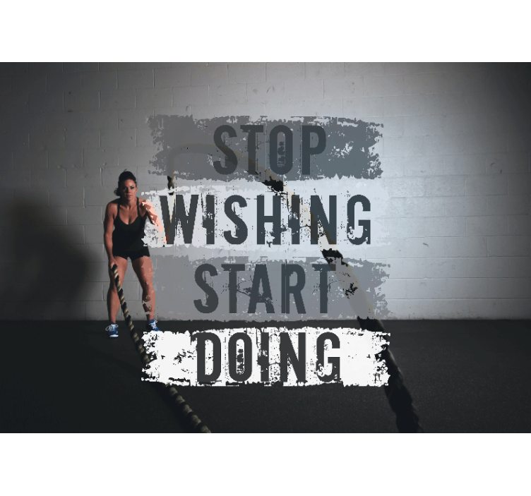 Stop Wishing, Start Doing Fitness wall mural - TenStickers