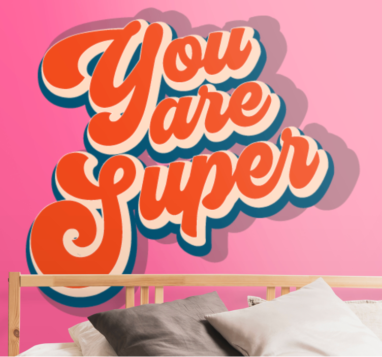 'You are super' quote design teenage wall mural - TenStickers