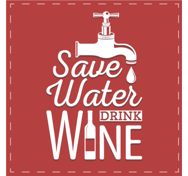 Save water drink wine sayings coasters - TenStickers