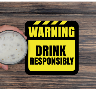 Drink responsibly sayings coasters - TenStickers