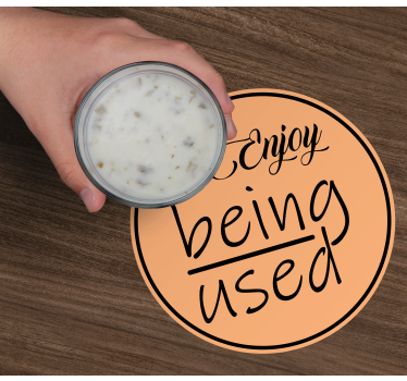 Sentence I enjoy being used coaster sayings coasters - TenStickers