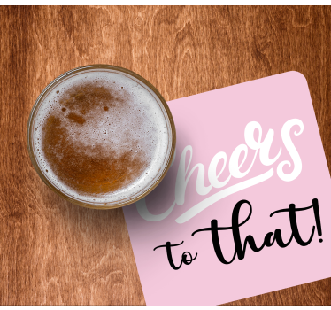 Sentence I will drink to thatcoaster sayings coasters - TenStickers