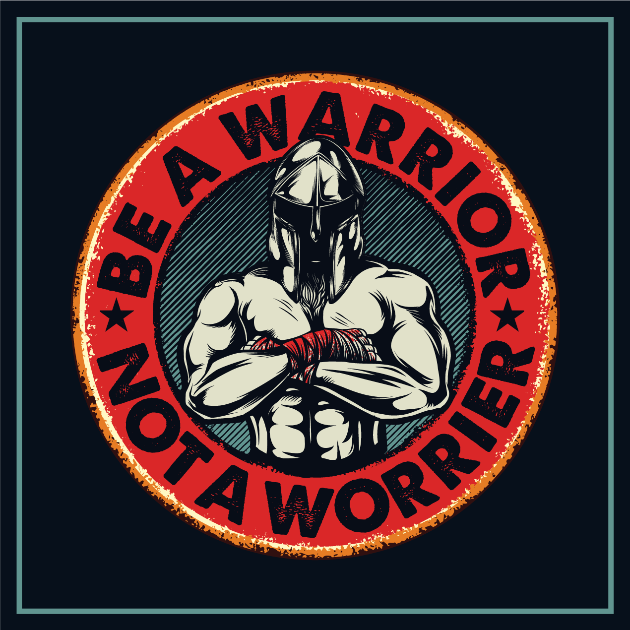 Be a warrior not a worrier poster for teenager - TenStickers