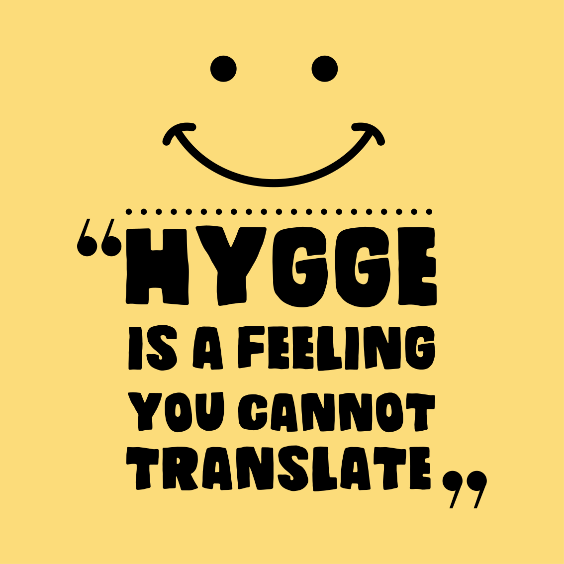 Hygge is feeling poster for teenager - TenStickers