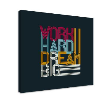 Work hard, dream big Office canvas art - TenStickers