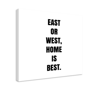 East or west home is home wall art quote prints - TenStickers