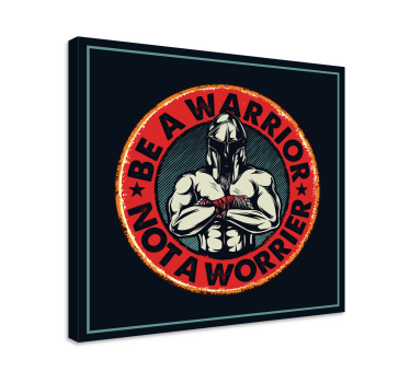 Quote -Be a Warrior not a Worrier  inspirational canvas - TenStickers