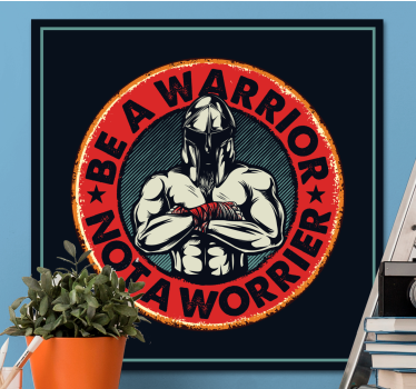 Quote -Be a Warrior not a Worrier  inspirational canvas - TenStickers