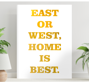 Quote canvas east or west - TenStickers