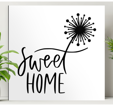 Sweet Home Dandelion quote canvas - TenStickers