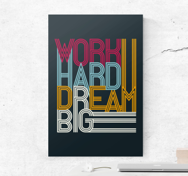 Work hard, dream big Office canvas art - TenStickers