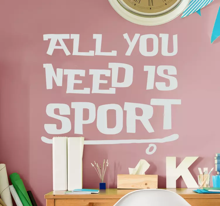 ALL YOU NEED IS SPORT wall quote decal - TenStickers