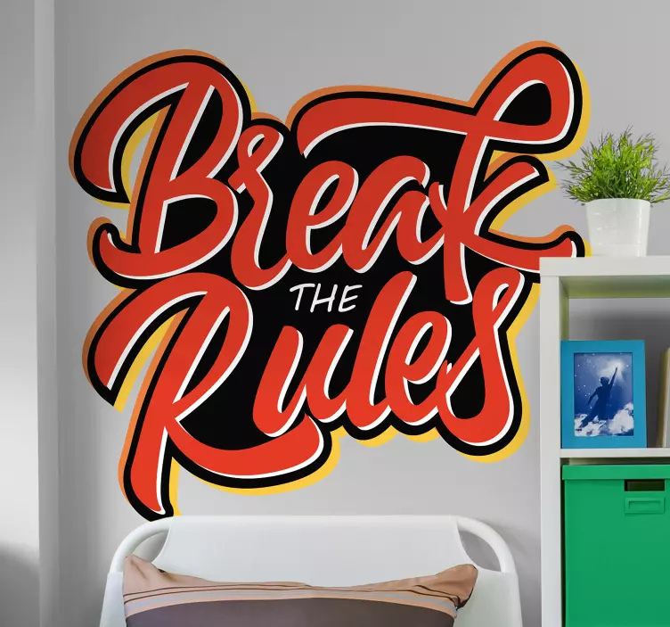 Break The Rules wall decal quotes - TenStickers