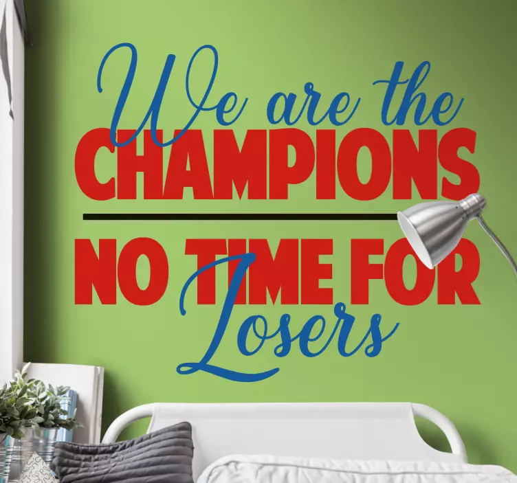 Champions No Time For Losers wall quote decal - TenStickers