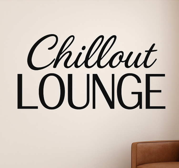 Chill Out Lounge wall decal for living room - TenStickers