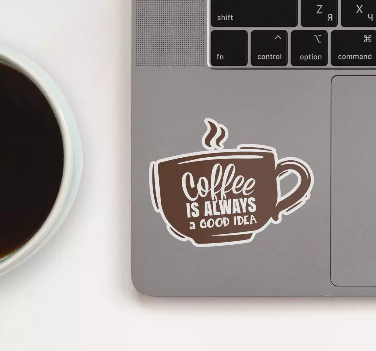 Coffee is always a good Idea laptop sticker - TenStickers