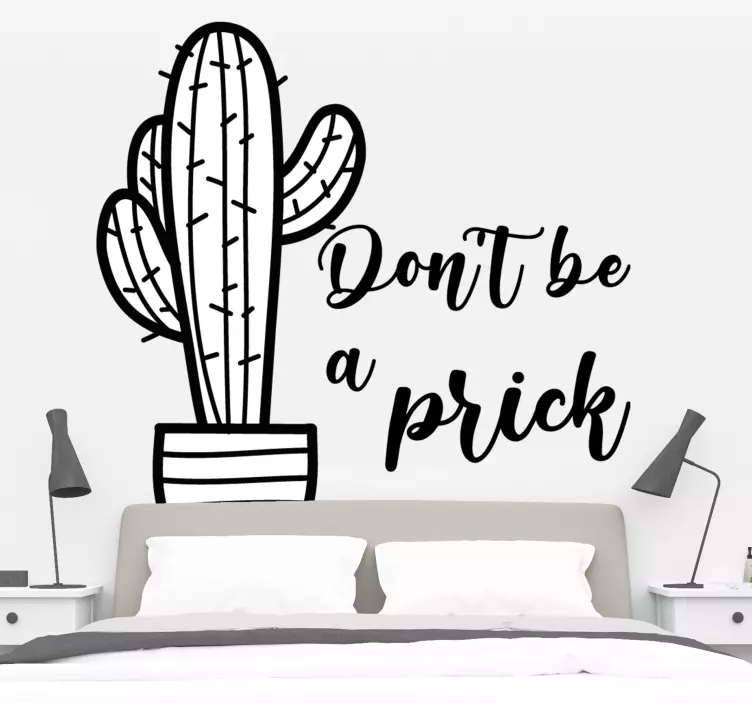 Don't be a prick with cactus pot plant sticker - TenStickers
