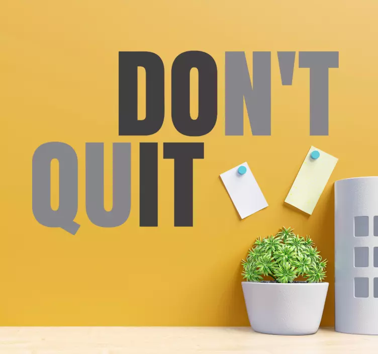 Don't quit motivational wall sticker - TenStickers