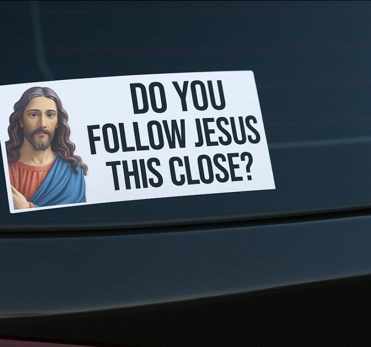 Do you follow Jesus this close car decal - TenStickers