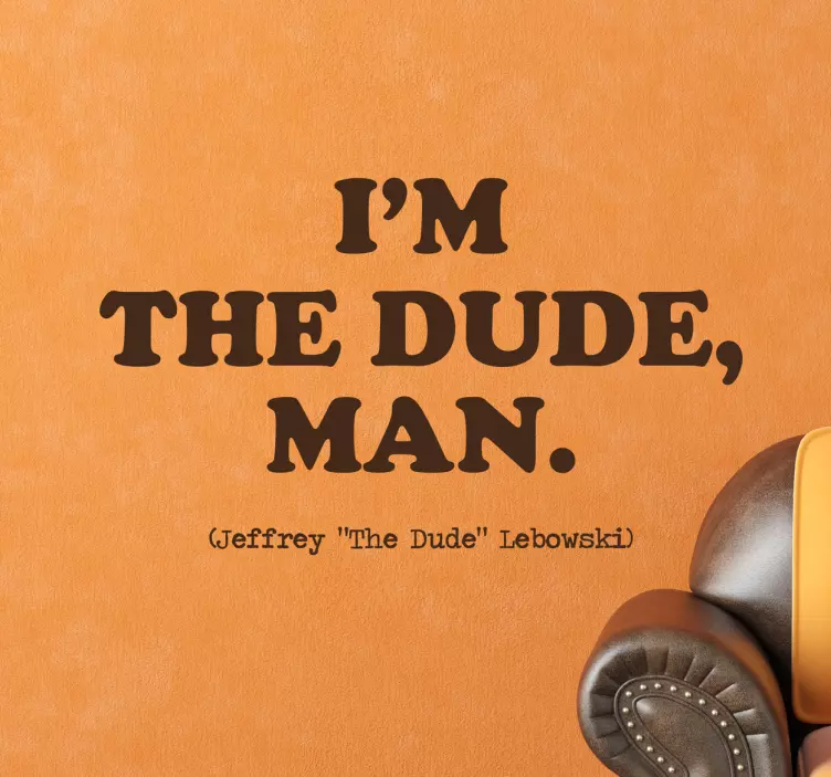 I Am the Guy, Dude Saying movie quote wall sticker - TenStickers