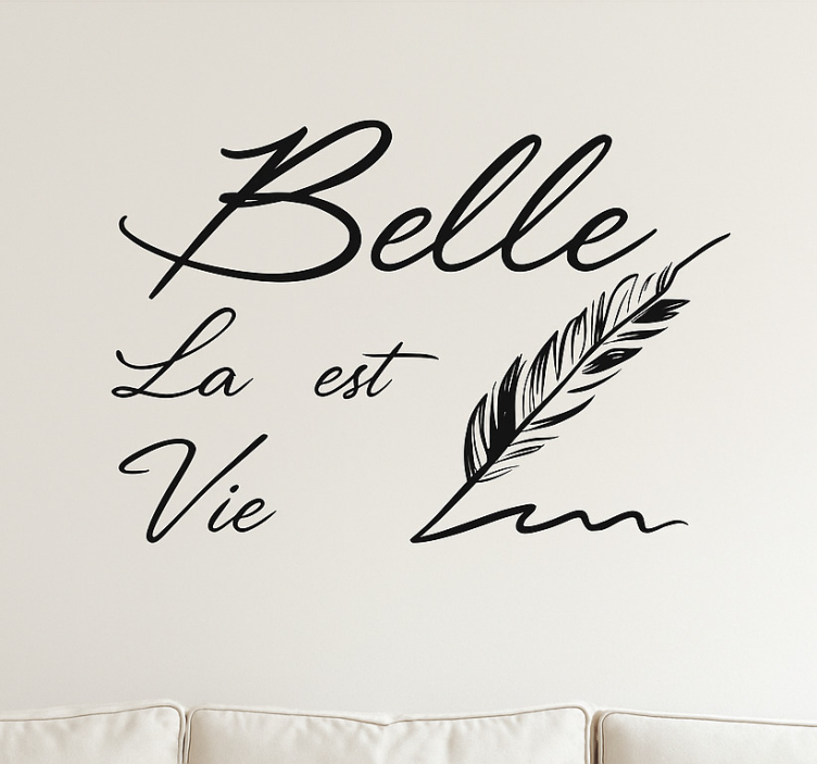 La vie est belle wall decal for living room - TenStickers