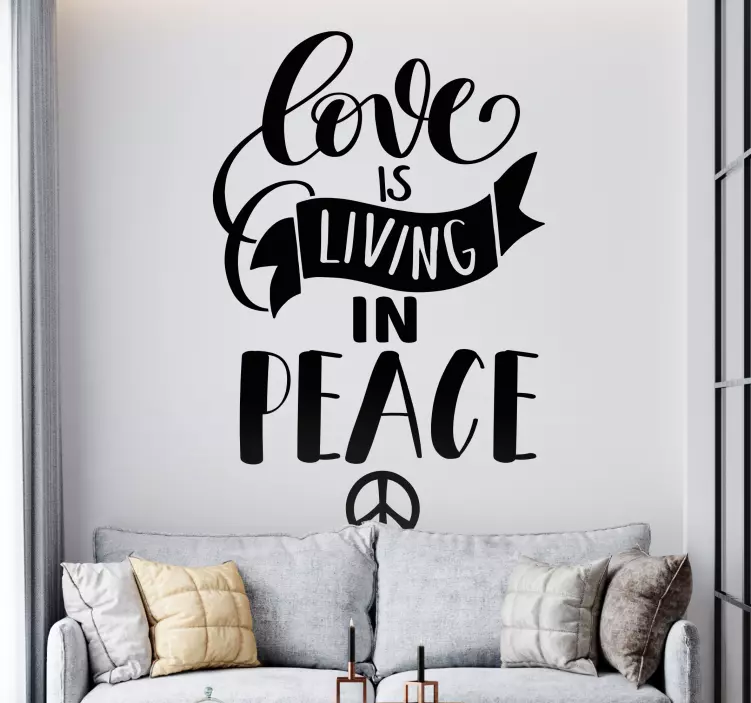 Love is living in peace inspirational quote - TenStickers