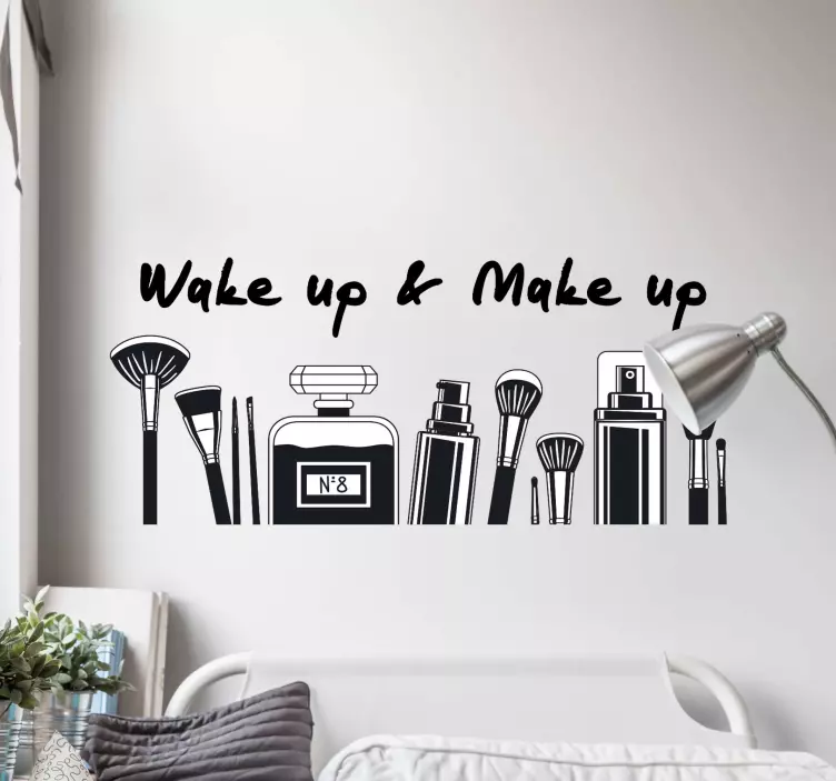 Wake up and Make up inspirational quote decal - TenStickers