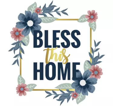 Floral Bless this home home text wall decor - TenStickers