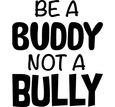 Sentence be a buddy glass door decal - TenStickers