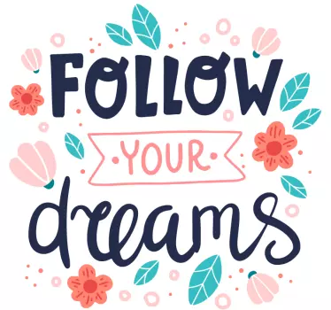 Follow your dreams youth style wallpaper decal - TenStickers