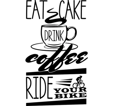 Drink Coffe, Ride Your Bike Sticker - TenStickers