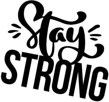 Stay Strong Wall Text Sticker - TenStickers