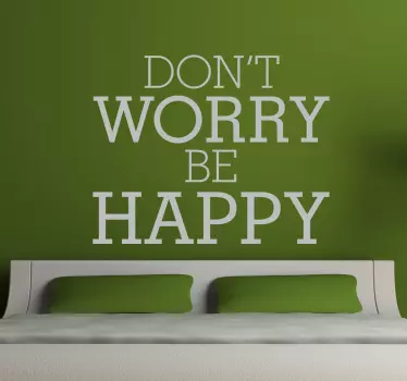Don´t Worry Be Happy Wall Sticker - TenStickers