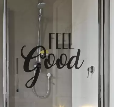 Feel Good shower decal - TenStickers