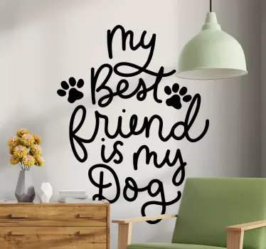My best friend Dog decals for furniture - TenStickers
