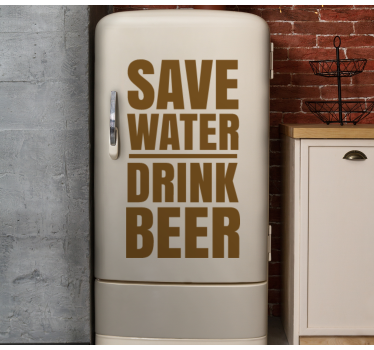 Save water drink beer fridge decal - TenStickers