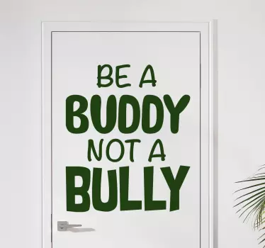 Sentence be a buddy glass door decal - TenStickers