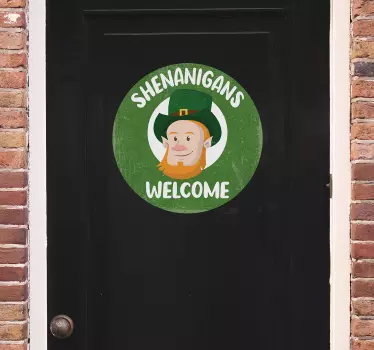 St Patrick's Theme "Shenanigans Welcome" Door Decal - TenStickers