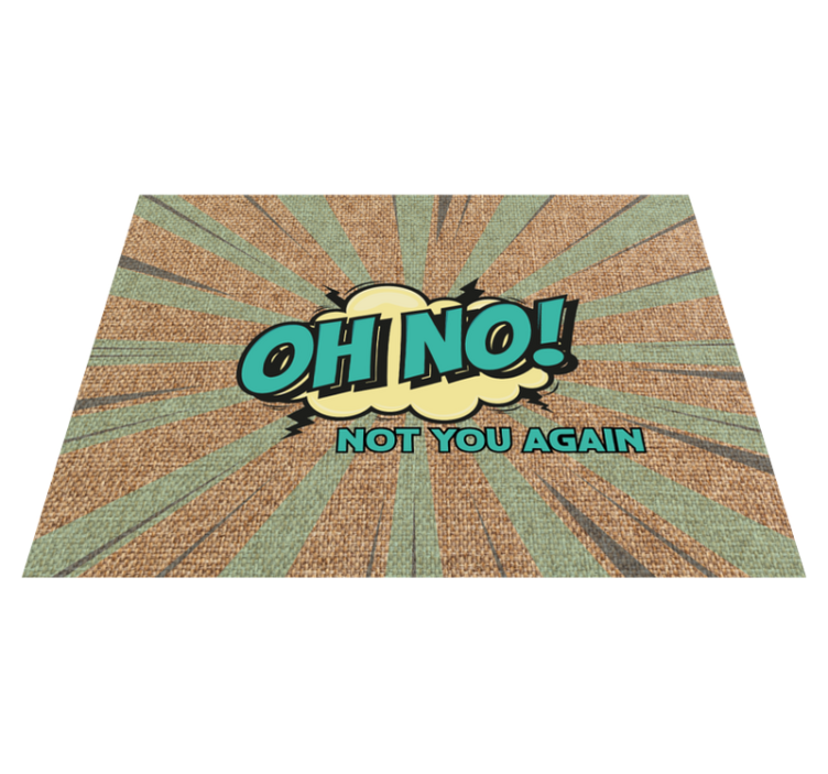 Oh no not you again  custom rug - TenStickers