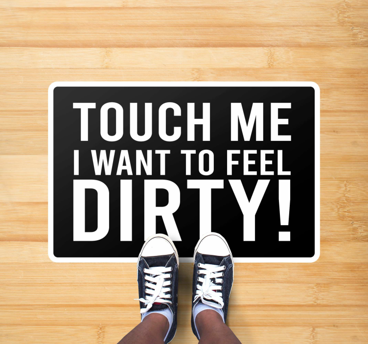 Feel Dirty Humor custom vinyl rug - TenStickers
