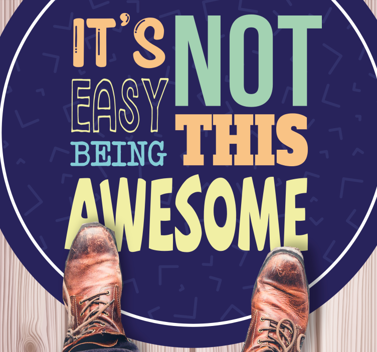 Not easy being this awesome custom vinyl rug - TenStickers