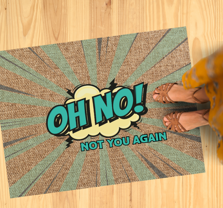 Oh no not you again  custom rug - TenStickers