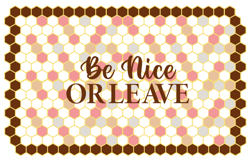 Be nice or leave  custom rug - TenStickers