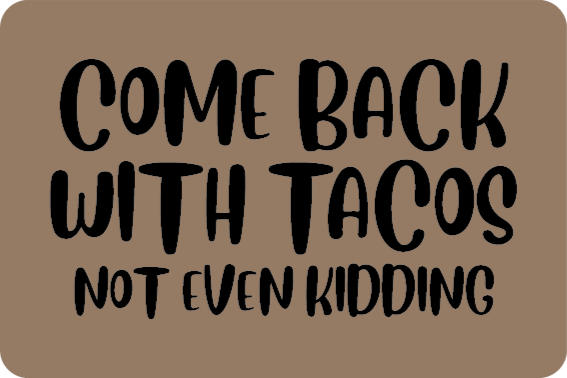 Come Back Tacos custom vinyl rug - TenStickers